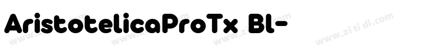 AristotelicaProTx Bl字体转换 AristotelicaProTx Bl字体转换